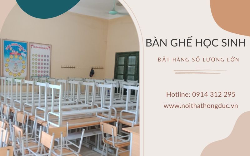Lưu ý khi đặt hàng số lượng lớn bàn ghế học sinh