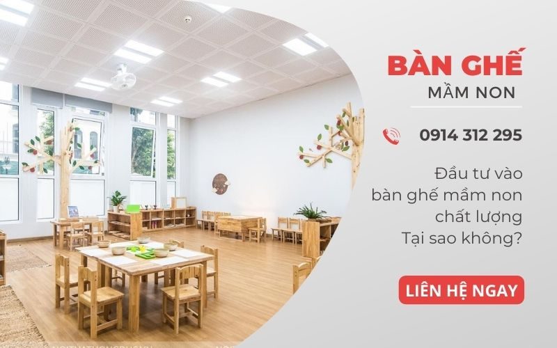 Đầu tư bào bàn ghế mầm non chất lượng. Tại sao không?
