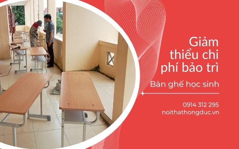 Làm thế nào để giảm thiểu chi phí bảo trì bàn ghế học sinh